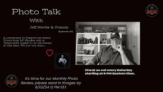 Photo Talk with Jeff Neville and Friends Episode 54 [upl. by Sisi384]