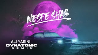 Ali Yasini  Nesfe Shab  Dynatonic Remix [upl. by Enerual]