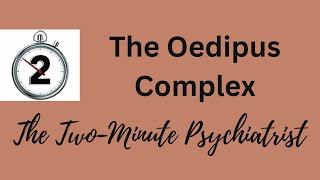 The Oedipus Complex  in 2 Minutes [upl. by Nired123]