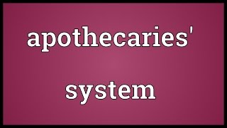 Apothecaries system Meaning [upl. by Chil]