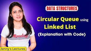 45 Circular Queue in Data Structure  Circular Queue using Linked List  DSA Tutorials [upl. by Llehcear]