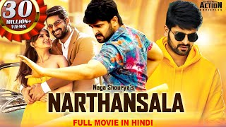 Naga Shouryas NARTHANASALA 2021 NEW Released Hindi Dubbed Movie  Kashmira Pardeshi  South Movie [upl. by Lipps519]