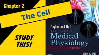 Guyton and Hall Physiology Chapter 2  The Cell UPDATED 14th edition  Study This [upl. by Robillard]