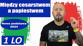 LO klasa 1 Między cesarstwem a papiestwem Team gregoriański czy team cesarski [upl. by Duvall736]