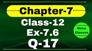 Class 12 Ex 76 Q17 Math  Chapter7 Class12 Math  Integration  Ex 76 Q17 Class 12 Math [upl. by Gough]