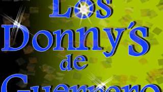 los donnys de guerrero ♣♣ popuurri corridos♣♣ [upl. by Leopold]