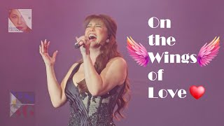 On the wings of Love  Regine Velasquez The best of times SG2024 [upl. by Aynek]