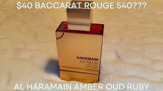 Baccarat Rouge 540 Extrait For 40 Al Haramain Amber Oud Ruby Edition Review [upl. by Alehtse]