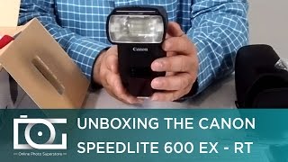 CANON Speedlite 600 EX RT Flash w Builtin Radio Trigger  Unboxing amp Overview Video [upl. by Sirrad]