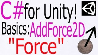 Unity C Tutorial  Basics AddForce2D Force [upl. by Yenittirb146]