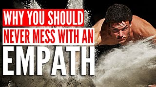 10 Reasons Why YOU SHOULD NEVER MESS With An EMPATH  The Worlds Highly Sensitive People [upl. by Eittap]