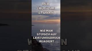 Wie man STOISCH auf LEISTUNGSDRUCK reagiert Tipps um sich auf das Wesentliche zu konzentrieren [upl. by Manny]