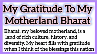 My Gratitude To My Motherland Bharat Essay Writing in English 250 Words or Speech [upl. by Eimirej]