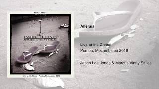 Alleluia  Jason Lee Jones amp Marcus Vinny Salles  Live At Iris Global [upl. by Matrona]