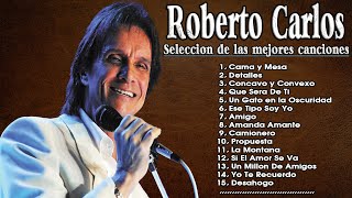 Roberto Carlos Melhores Músicas  Roberto Carlos Grandes Exitos Álbum Completo [upl. by Younglove]