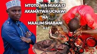 MTOTO WAMIAKA13 AKAMATWA UCHAWI NA Maalim Shabani no1 [upl. by Neneek]