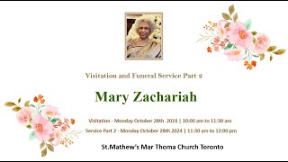 Mrs Mary Zachariah  Visitation and Funeral Service Part 2  Monday Oct 28th 1000 am to 1200 pm [upl. by Anselmi]