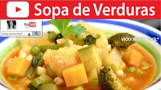 SOPA DE VERDURAS  Vicky Receta Facil [upl. by Enelyar]