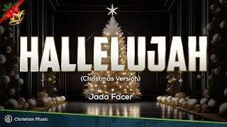 Hallelujah Christmas Version by Jada Facer Lyrics [upl. by Carlyn]