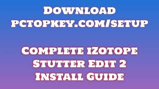 How To Download and Install iZotope Stutter Edit 2 Manual [upl. by Ahsille]