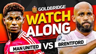 MANCHESTER UNITED vs BRENTFORD – LIVE WATCHALONG [upl. by Stephen]