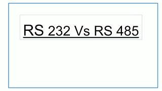 RS 232 Vs RS 485 [upl. by Ettore92]