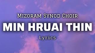 Mizoram Synod Choir  MIN HRUAI THIN Lyrics [upl. by Lolande]