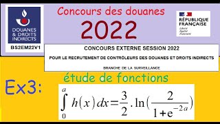 Terminale spé  Concours des douanes Sujet corrigé 2022  Ecole la Rochelle Ex3 Etude de fonctions [upl. by Hathcock267]