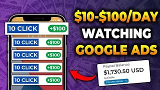 Get Paid 10100 Watching Google Ads Get Paid to Watch Ads  Make Money Online 2023 [upl. by Nnaycnan161]