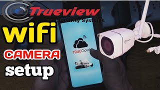 Trueview wifi camera full setup Trueview wifi camera installation [upl. by Hiller]