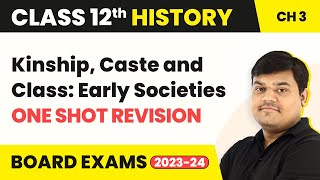 Kinship Caste and Class Early Societies  One Shot Revision  Class 12 History Chapter 3 202223 [upl. by Malita313]