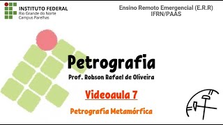 Videoaula 7  Petrografia  Rochas metamórficas [upl. by Ruvolo]