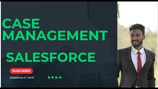 3 Case management in Salesforce  Basic Introduction to Support Processes  Tamil [upl. by Zohara]