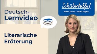 Literarische Erörterung  Argumentieren amp Erörtern 🎓 Schülerhilfe Lernvideo Deutsch [upl. by Daahsar]