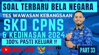 PART 33 TWK HOTS  BELA NEGARA  SKD CPNS amp KEDINASAN 2024 [upl. by Irak514]