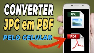 COMO CONVERTER JPG EM PDF PELO CELULAR [upl. by Eevets]