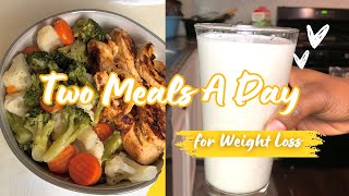 Two Meals A Day for Weight Loss  Easy  Healthy Recipes healthy weightloss [upl. by Anitteb23]