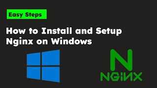 How to install and setup NGINX in Windows 2024 [upl. by Nylrebma]