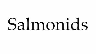 How to Pronounce Salmonids [upl. by Johnathan]