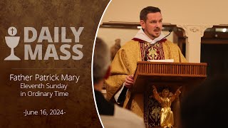 Catholic Daily Mass  Daily TV Mass  June 16 2024  Eleventh Sunday in Ordinary Time [upl. by Aihsercal]