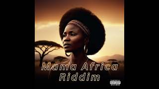 Mama Africa Riddim [upl. by Neemsaj]