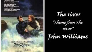 The river  Theme from The river  John Williams [upl. by Dodd773]