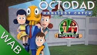 Octodad Dadliest Catch Review  Worth a Buy [upl. by Felicia]