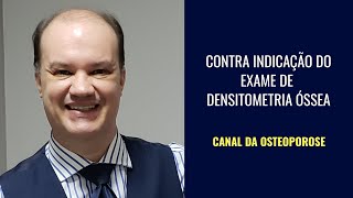 Contra indicação do exame da densitometria óssea [upl. by Trebo]