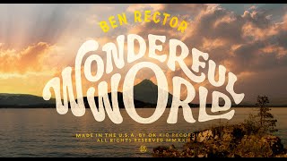 Ben Rector  Wonderful World Official Music Video [upl. by Asilim]