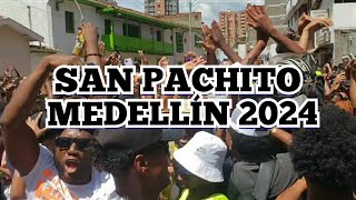 SAN PACHITO EN MEDELLÍN 2024 chirimialosprofes6351 [upl. by Reimer]