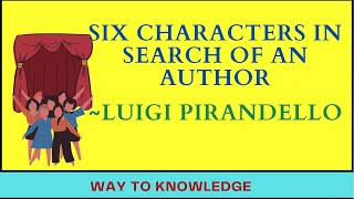 Six Characters In search Of An Author Summary  Luigi Pirandello  Italian Literature [upl. by Dareg]