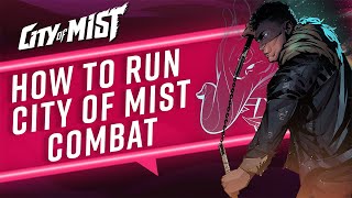 How To Run City of Mist Combat [upl. by Debbee]