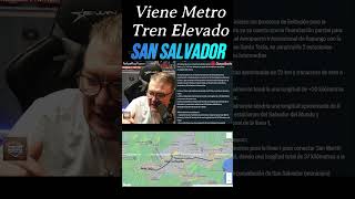 Viene a San Salvador elsalvador Tren Elevado o sea Metro Gracias a bukele [upl. by Sekyere386]