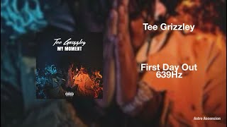 Tee Grizzley  First Day Out 639Hz Heal Interpersonal Relationships [upl. by Henka]